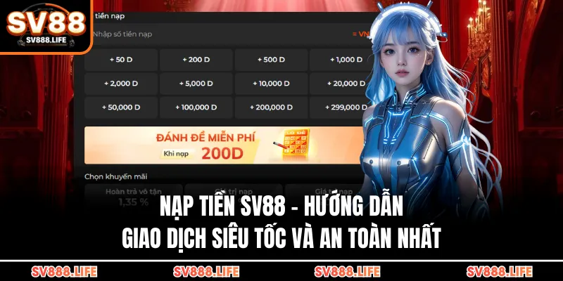 Nạp Tiền SV88 - Hướng Dẫn Giao Dịch Siêu Tốc Và An Toàn Nhất
