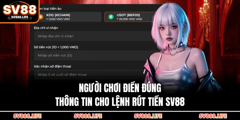 Người chơi điền đúng thông tin cho lệnh rút tiền SV88
