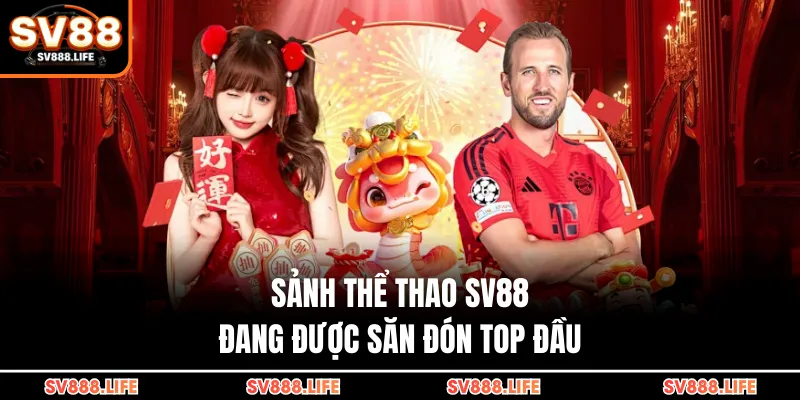 Sảnh thể thao SV88 đang được săn đón top đầu